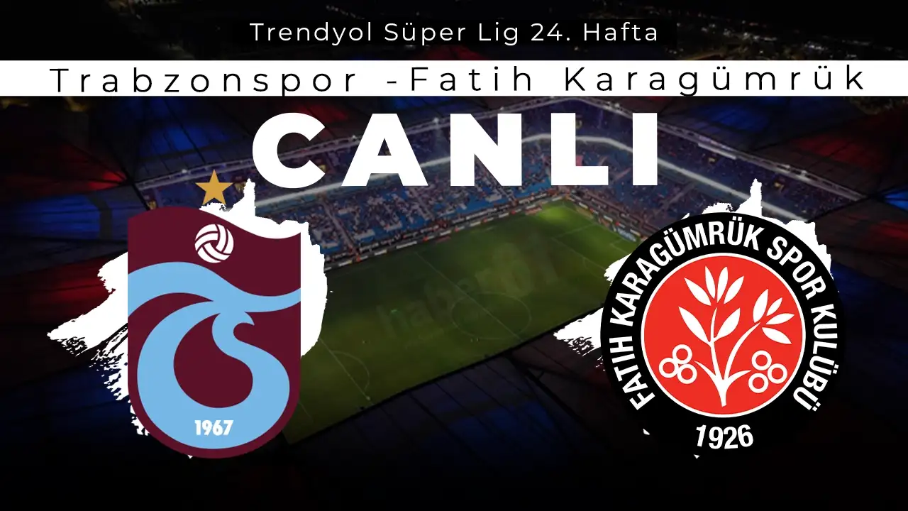 CANLI TAKİP I Trabzonspor evinde Fatih Karagümrük'ü konuk ediyor