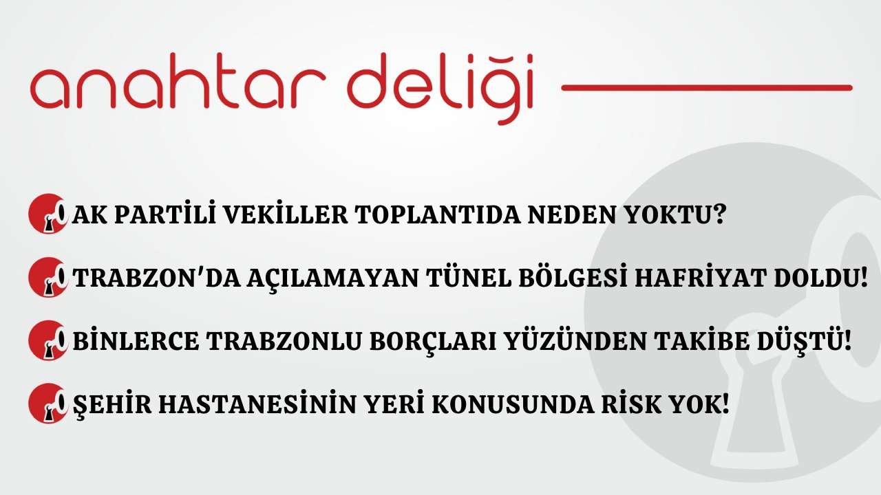 Anahtar Deliği 01.03.2026 – Ak Partili vekiller toplantıda neden yoktu?