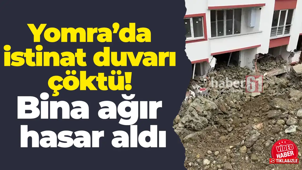 Yomra’da istinat duvarı çöktü: Bina ağır hasar aldı