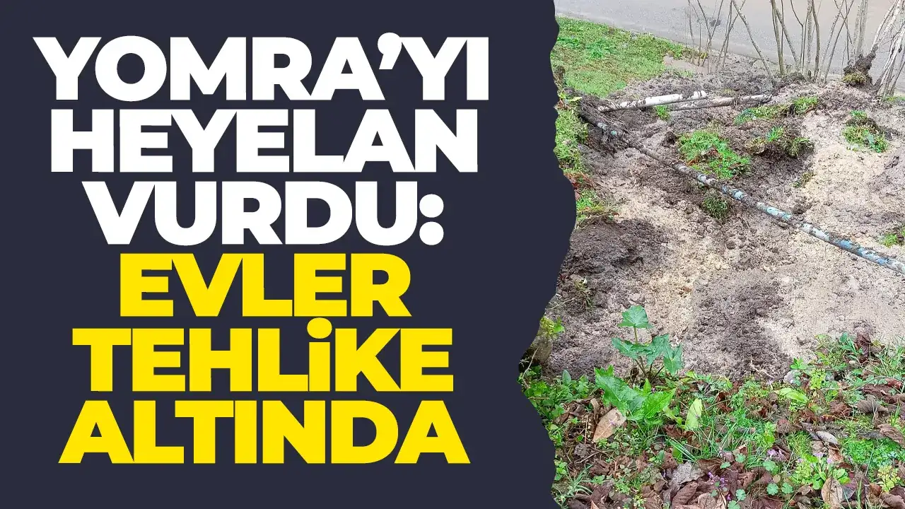 Yomra’yı heyelan vurdu: Evler tehlike altında