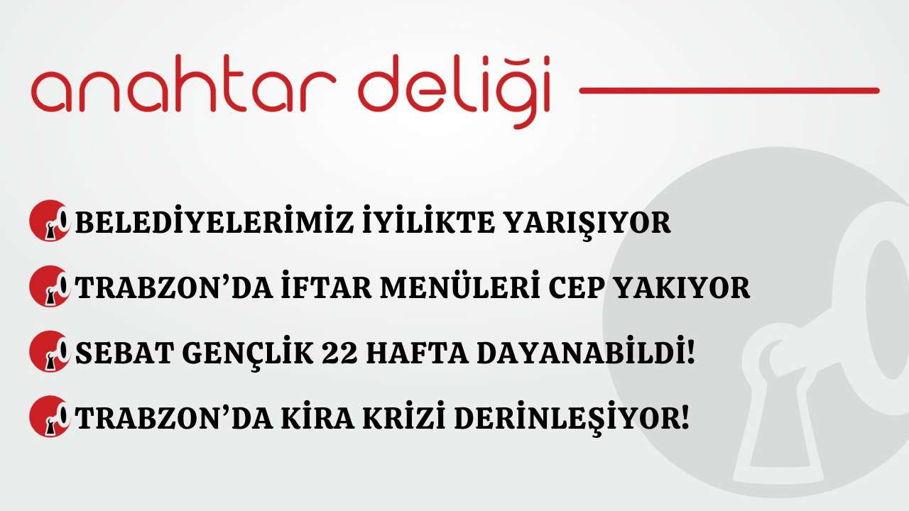 Anahtar Deliği 02.03.2026 – Belediyelerimiz iyilikte yarışıyor