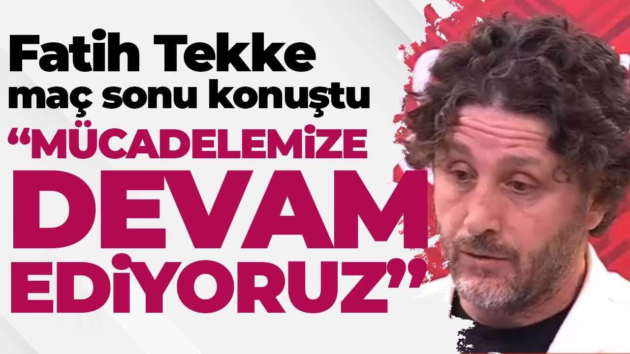 Fatih Tekke'den galibiyet yorumu! "Mücadelemiz devam ediyor"