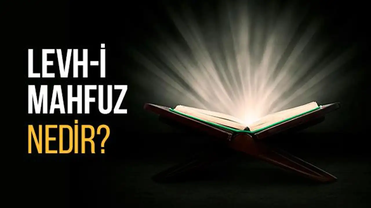 Mahfuz ne demek? Levh-i Mahfûz nedir, İslam’da neyi ifade eder?