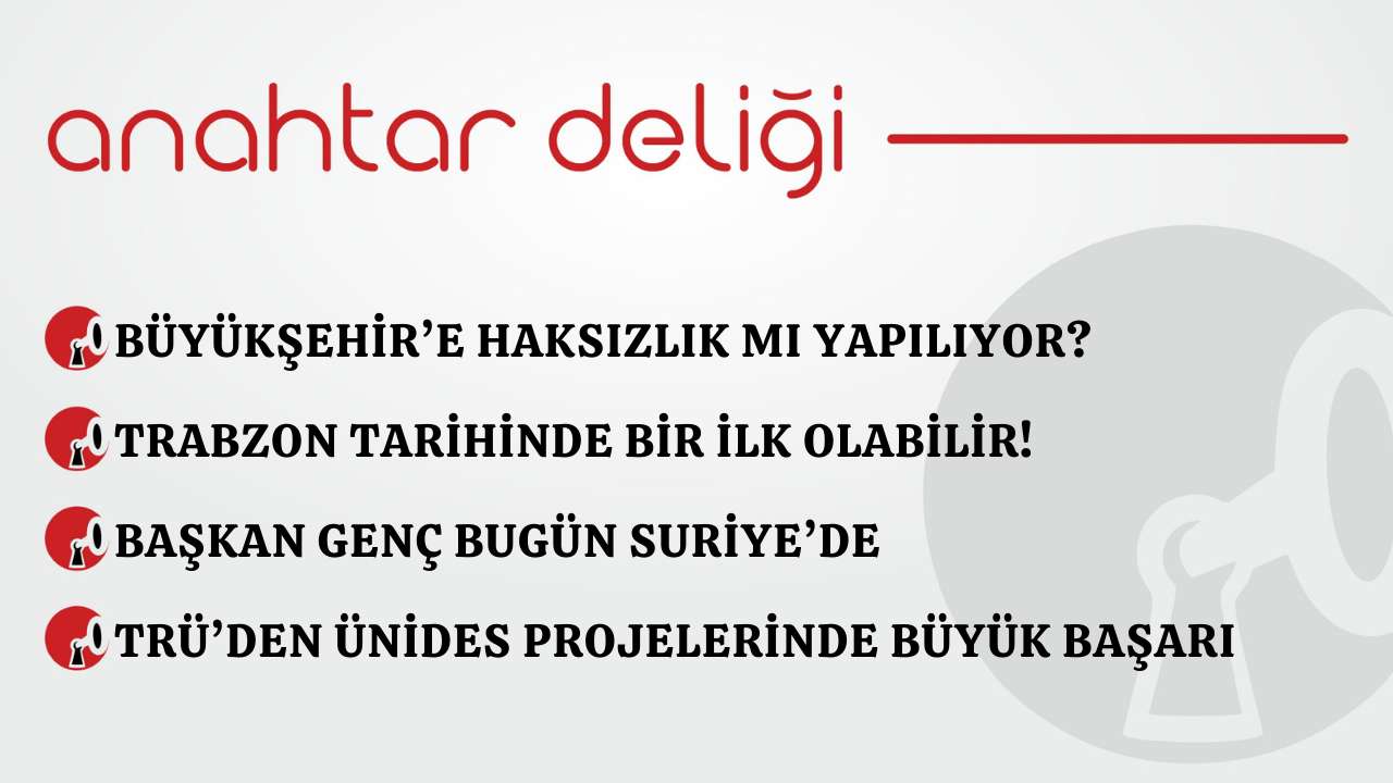 Anahtar Deliği 07.03.2026 –Büyükşehir’e haksızlık mı yapılıyor?