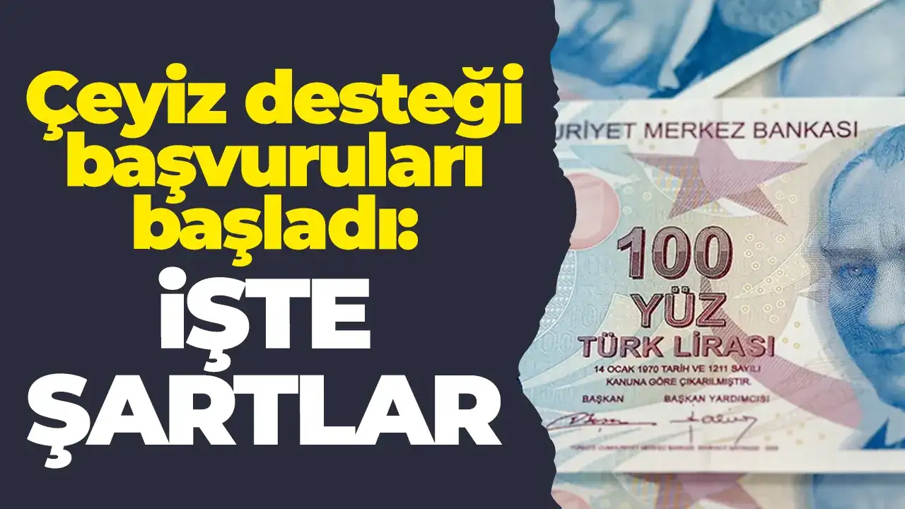 Çeyiz desteği başvuruları başladı: İşte şartlar