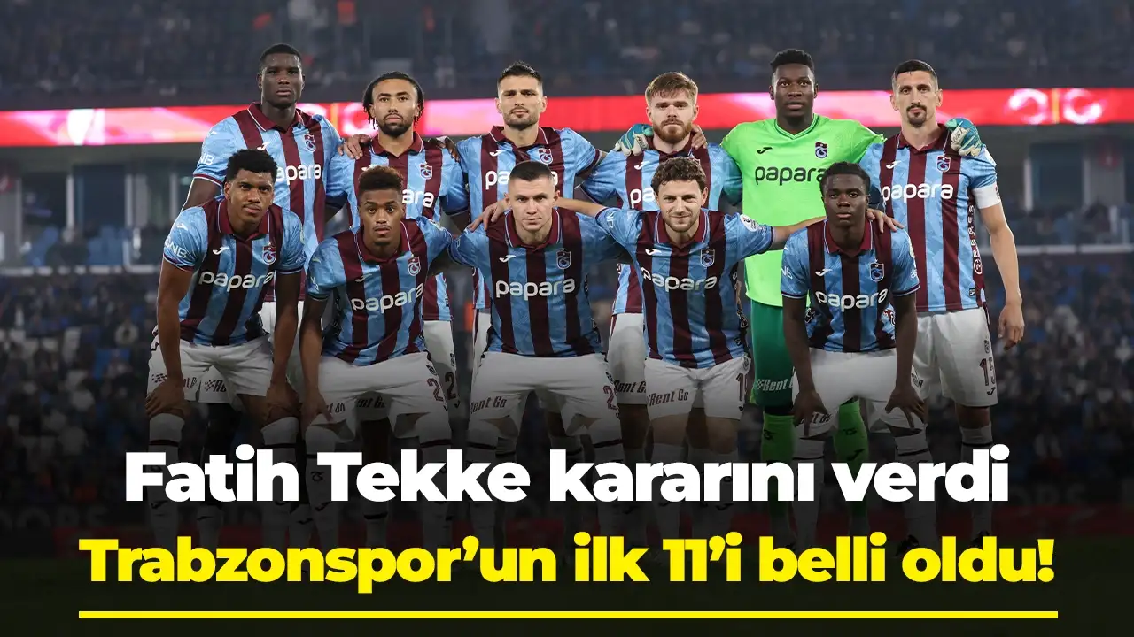 Fatih Tekke kararını verdi: Trabzonspor'un Çaykur Rizespor maçı ilk 11'i belli oldu