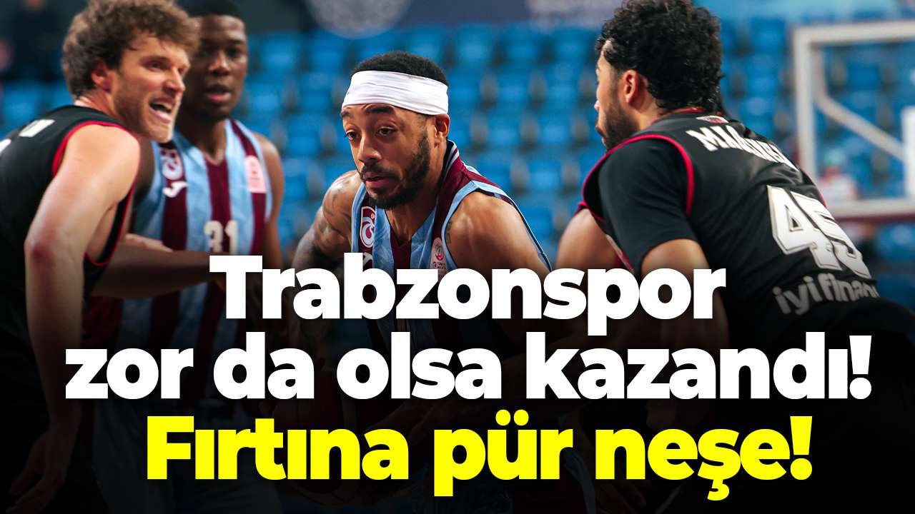 Trabzonspor zor da olsa kazandı! Fırtına pür neşe!