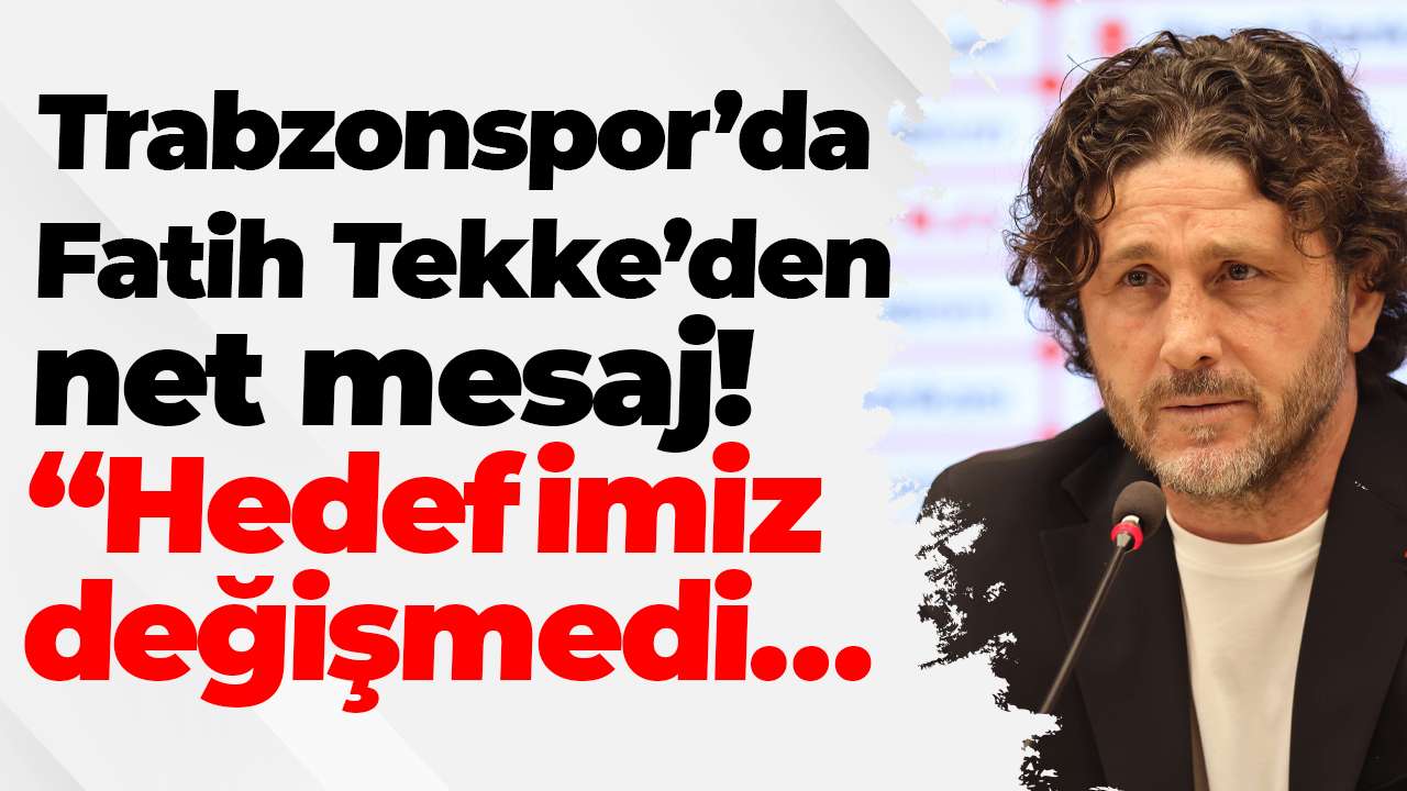 Trabzonspor’da Fatih Tekke’den net mesaj! “Hedefimiz 1-4! Değişmedi…