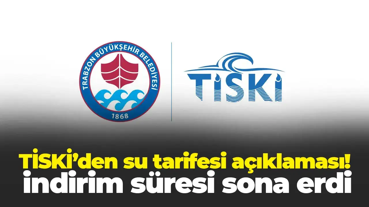 TİSKİ’den su tarifesi açıklaması! İndirim süresi sona erdi