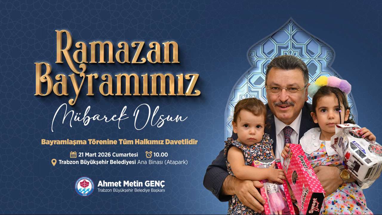 Trabzon Büyükşehir Belediyesi Ramazan Bayramı Mesajı - 2026