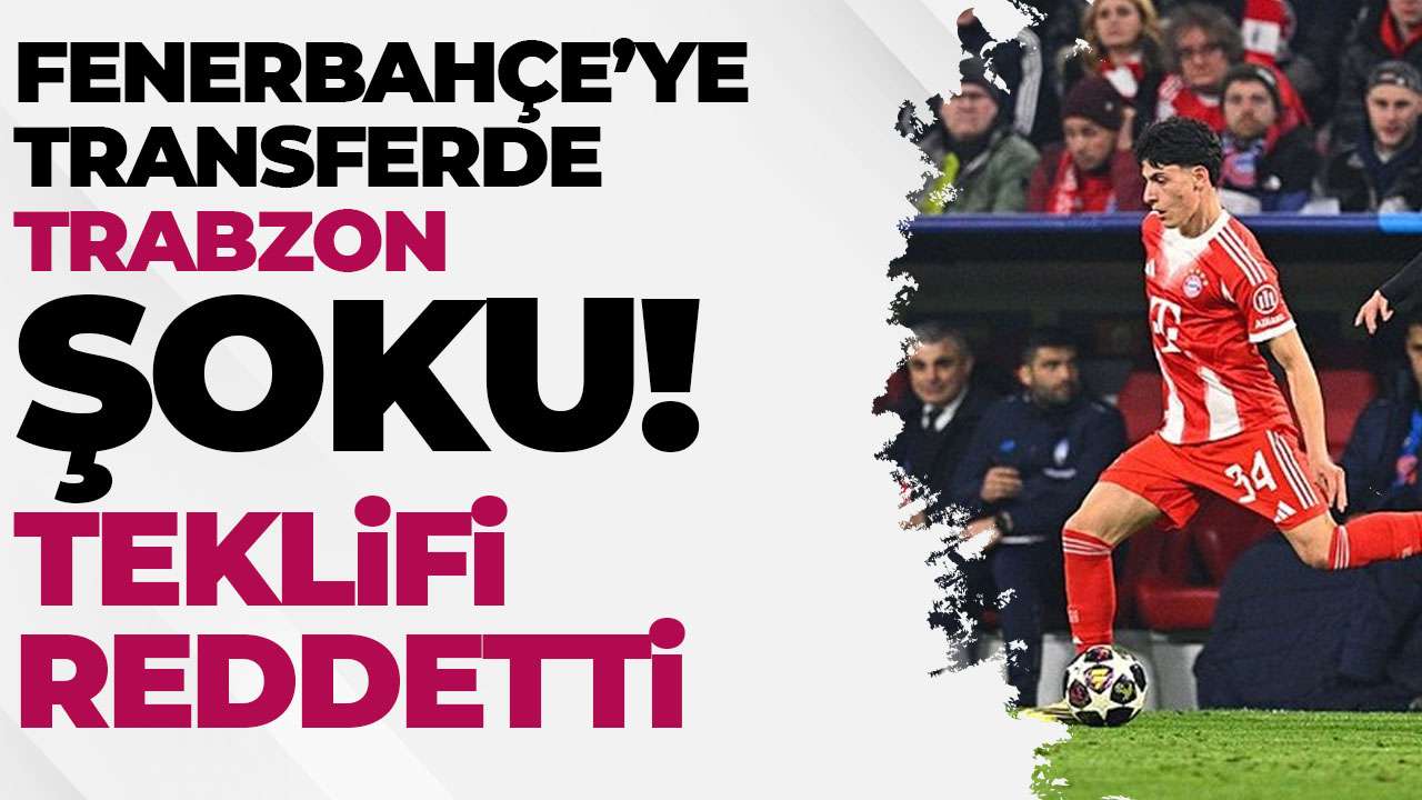 Fenerbahçe’ye transferde Trabzon şoku: Genç yıldız teklifi reddetti