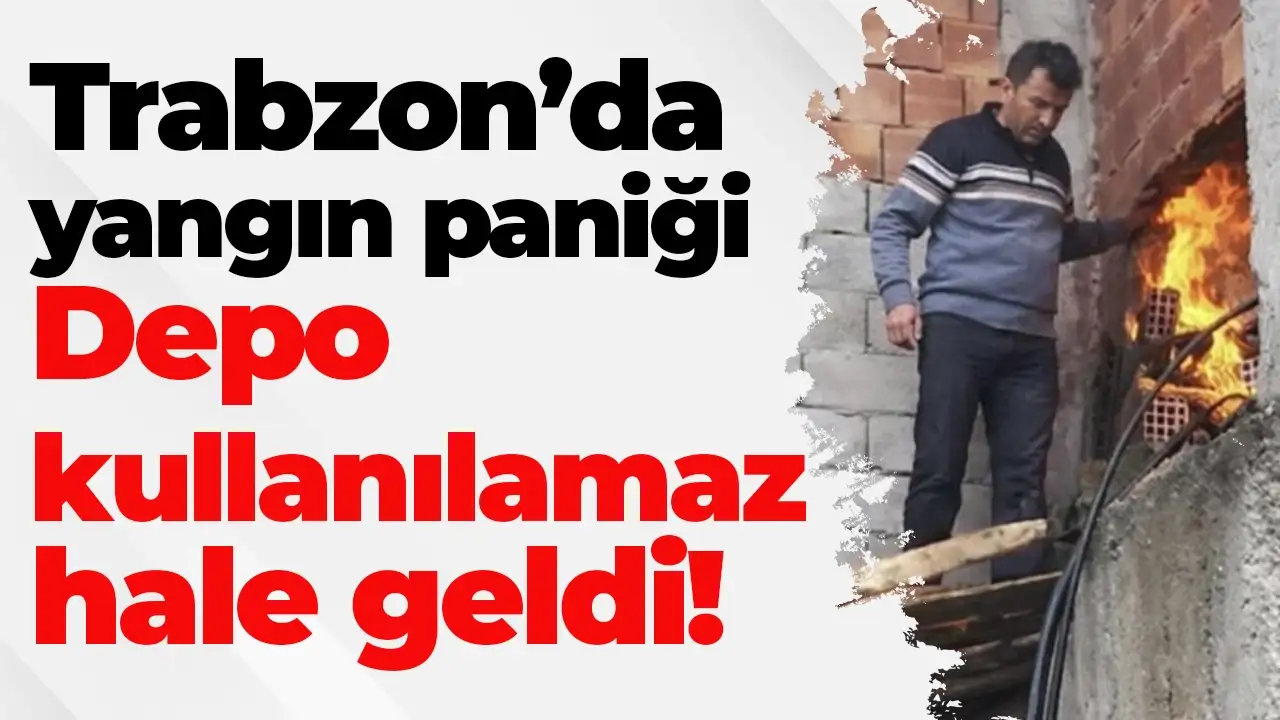Trabzon’da yangın paniği: Ardiye deposu kullanılamaz hale geldi