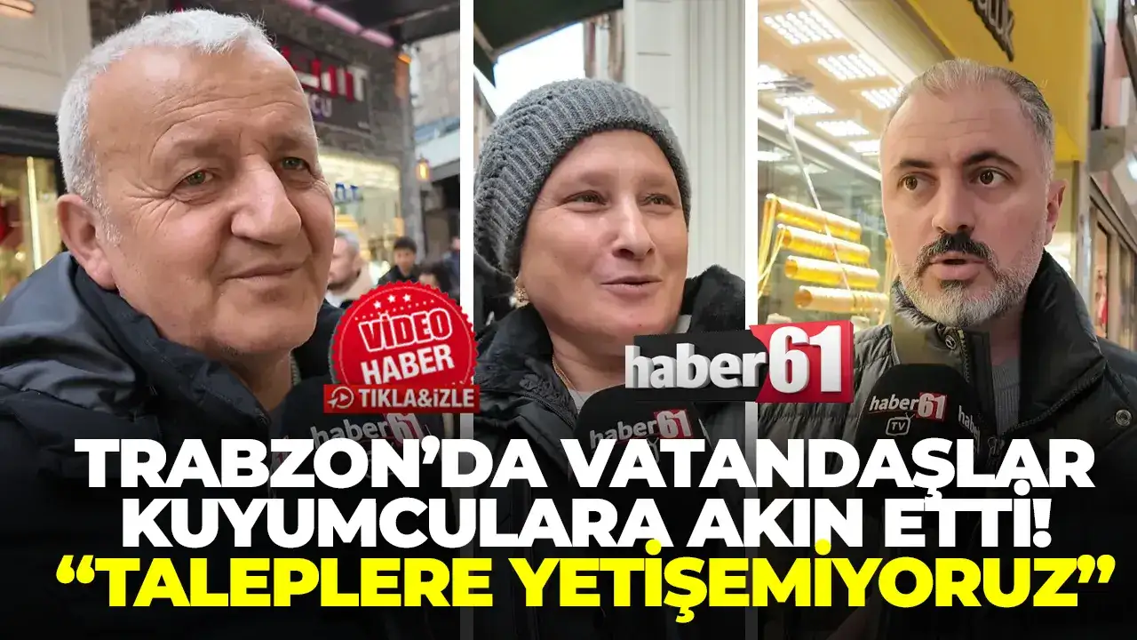 Trabzon'da vatandaşlar kuyumculara akın etti! "Taleplere yetişemiyoruz"