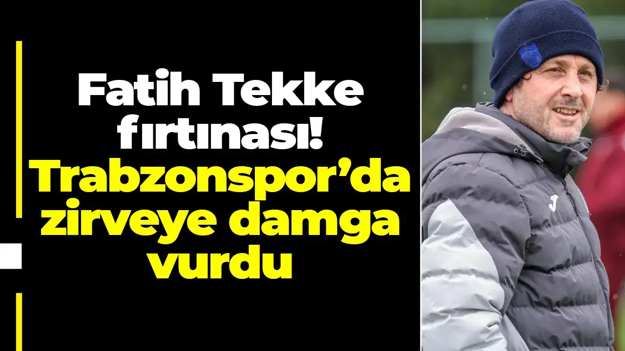 Fatih Tekke fırtınası! Trabzonspor’da zirveye damga vurdu