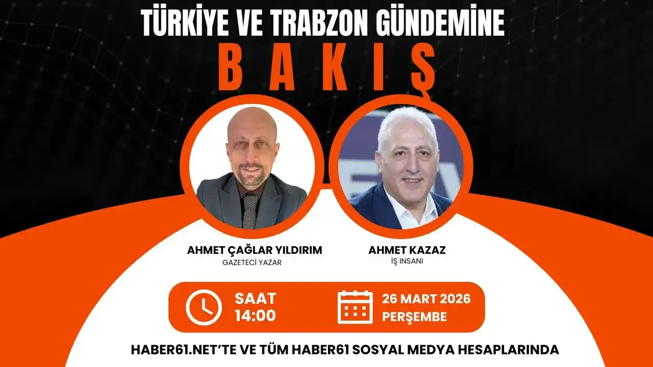 Trabzon ve ülke gündemi Bakış programı ile Haber61TV ekranların'da!