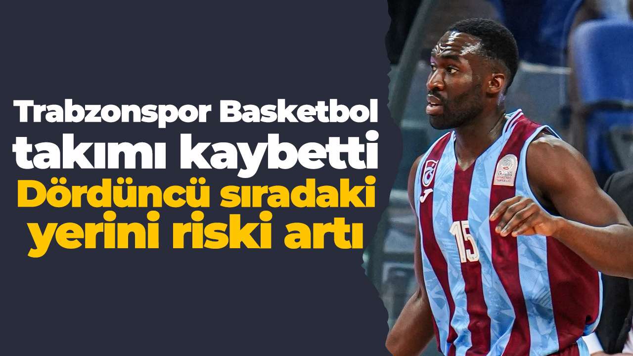 Trabzonspor Basketbol takımı kaybetti: Dördüncü sıradaki yerini riski artı