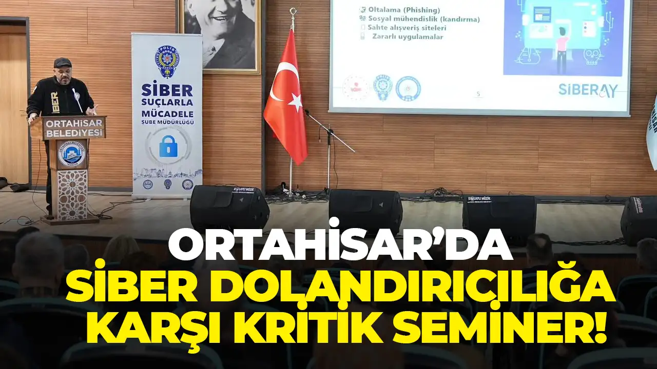 Ortahisar’da siber dolandırıcılığa karşı kritik seminer