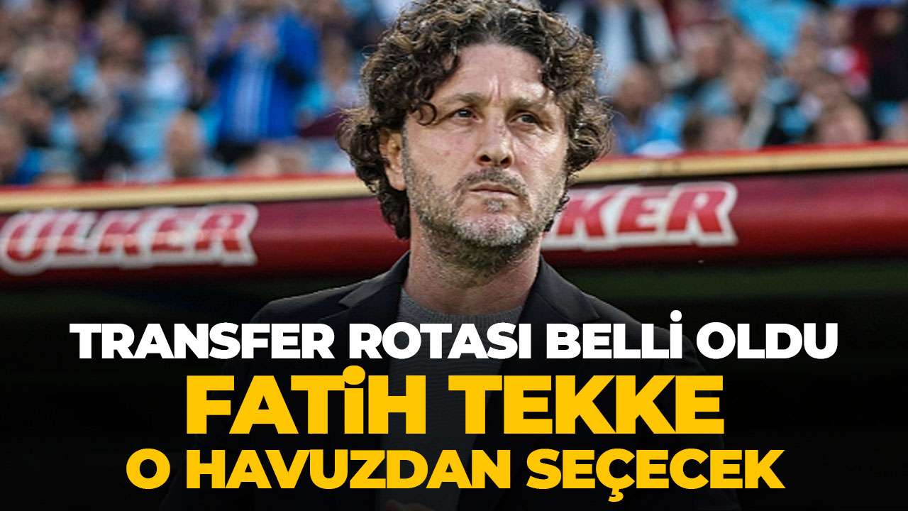 Trabzonspor'da transfer rotası belli oldu! Fatih Tekke o havuzdan seçecek