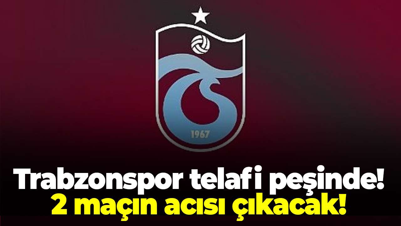 Trabzonspor telafi peşinde! 2 maçın acısı çıkacak!