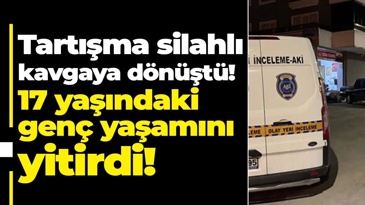 Rize'de tartışma silahlı kavgaya dönüştü: 17 yaşındaki genç yaşamını yitirdi