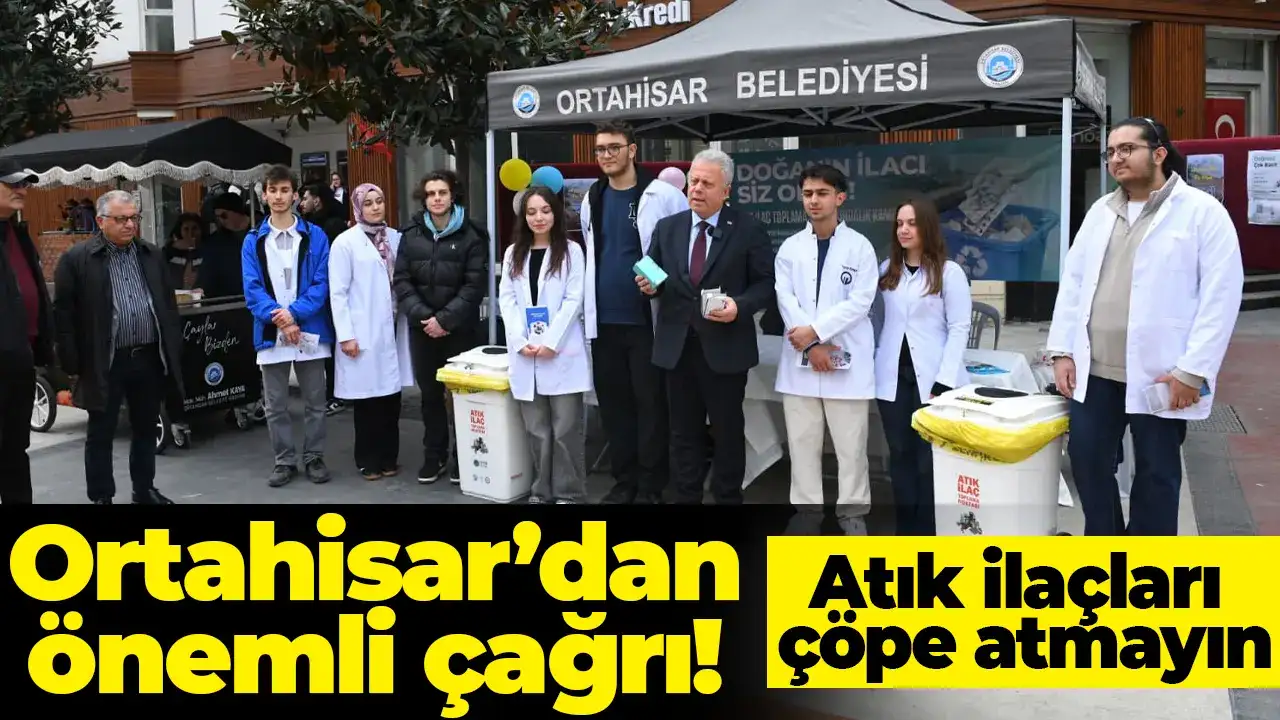 Ortahisar’dan önemli çağrı: Atık ilaçları çöpe atmayın