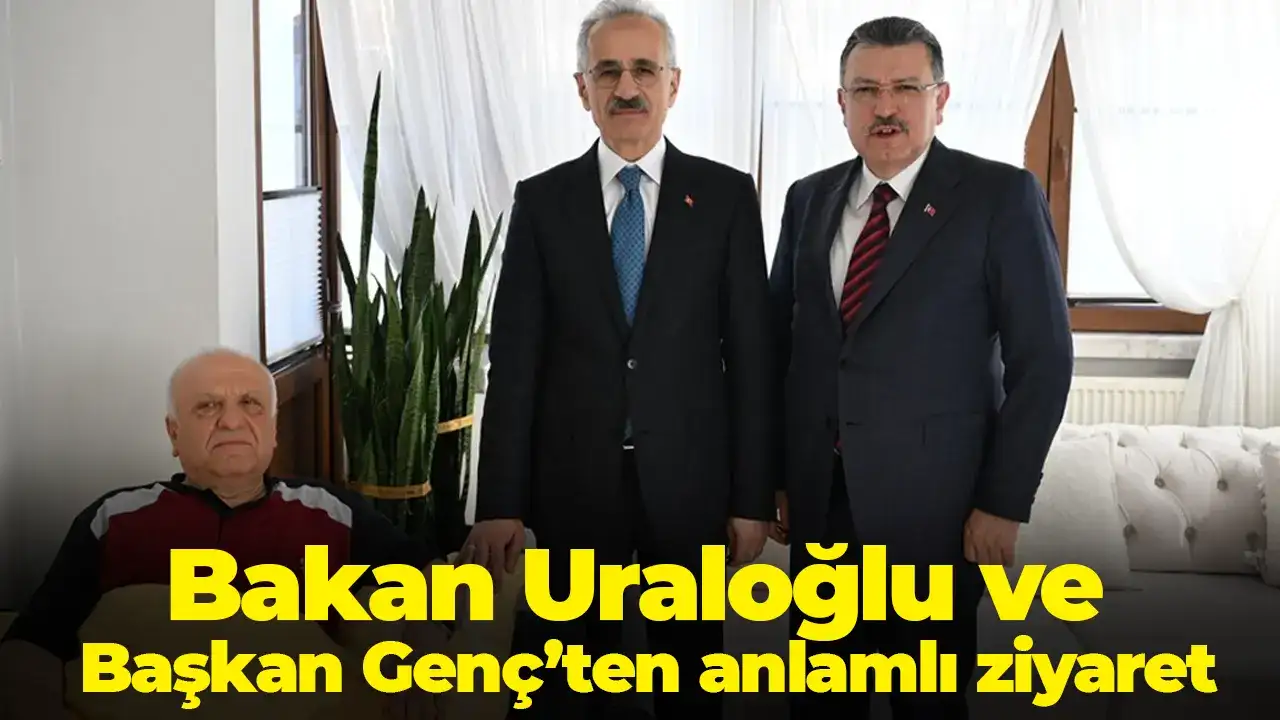 Bakan Uraloğlu ve Başkan Genç’ten anlamlı ziyaret
