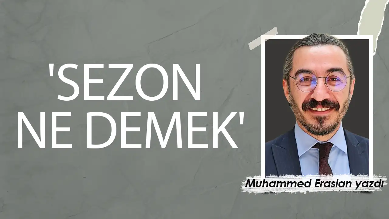 'Sezon ne demek'