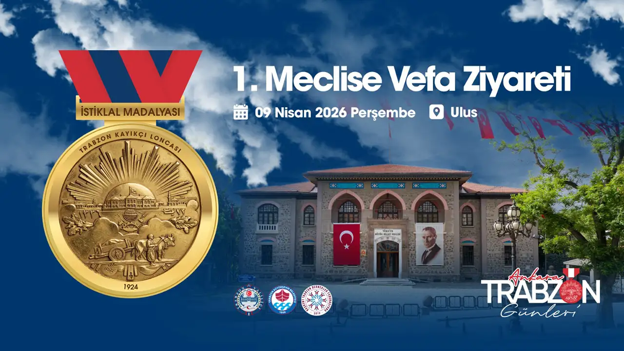 Ankara’da Trabzon Günleri Başlıyor: Tarih ve Vefa Başkent’te Buluşacak