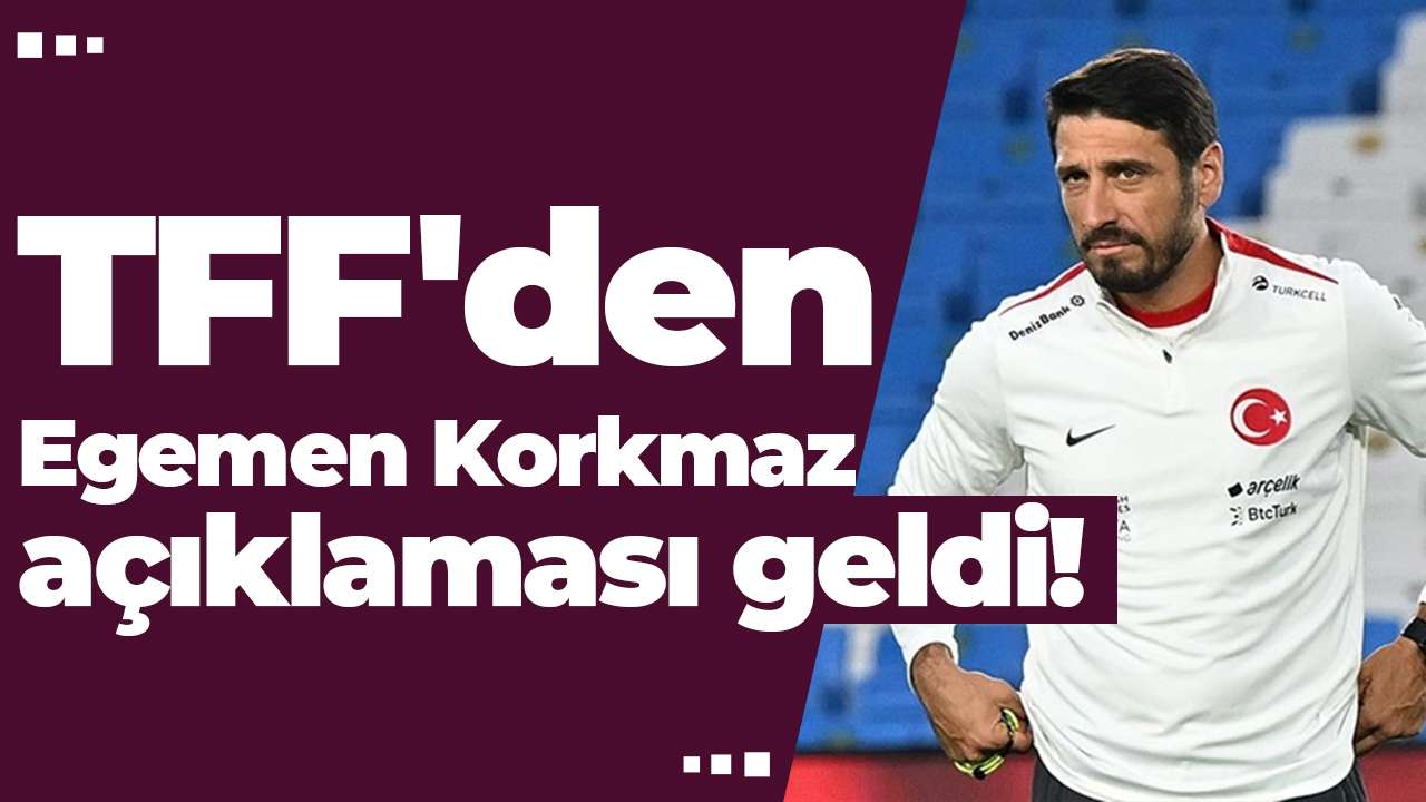 TFF'den Egemen Korkmaz açıklaması geldi!