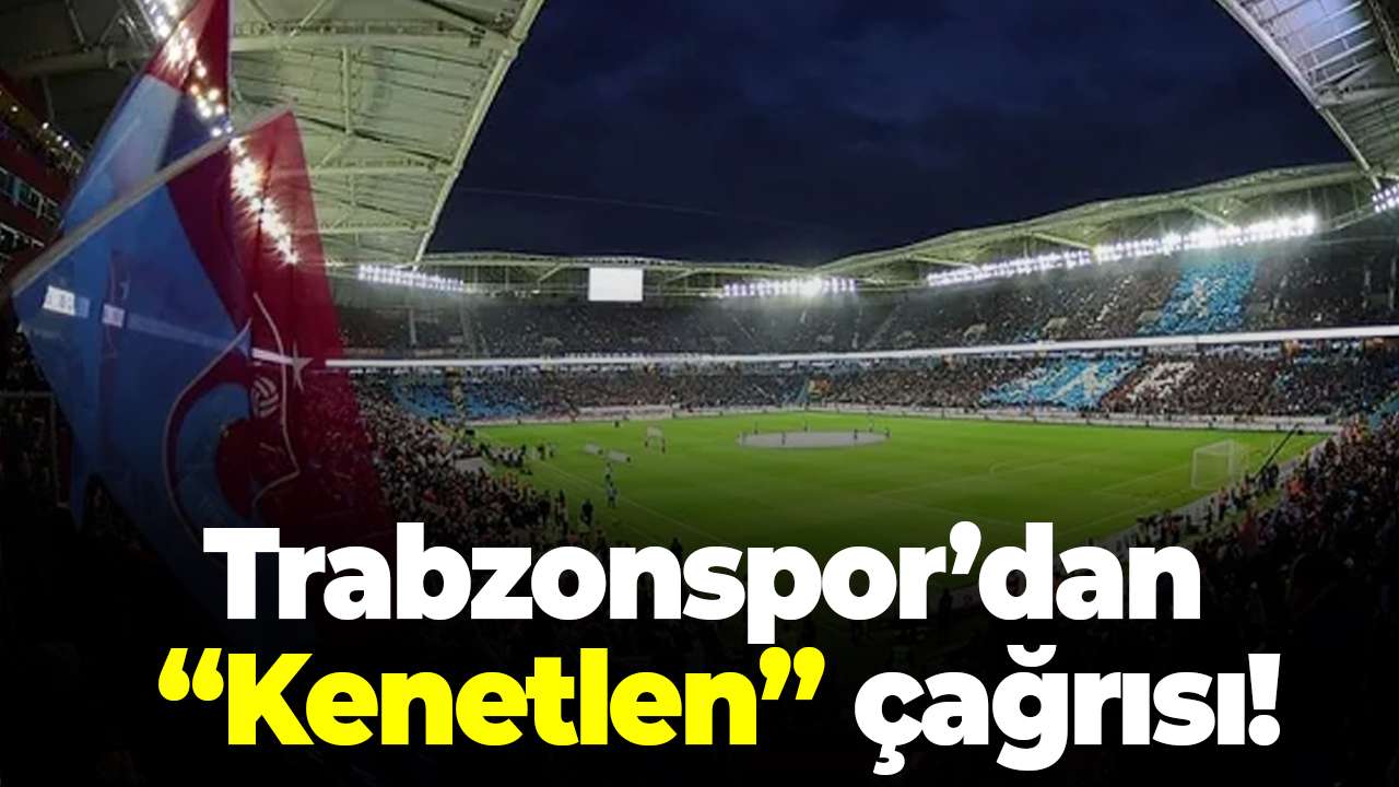 Trabzonspor’dan “Kenetlen” çağrısı! Galatasaray maçı öncesi biletlerin yüzde 87’si tükendi