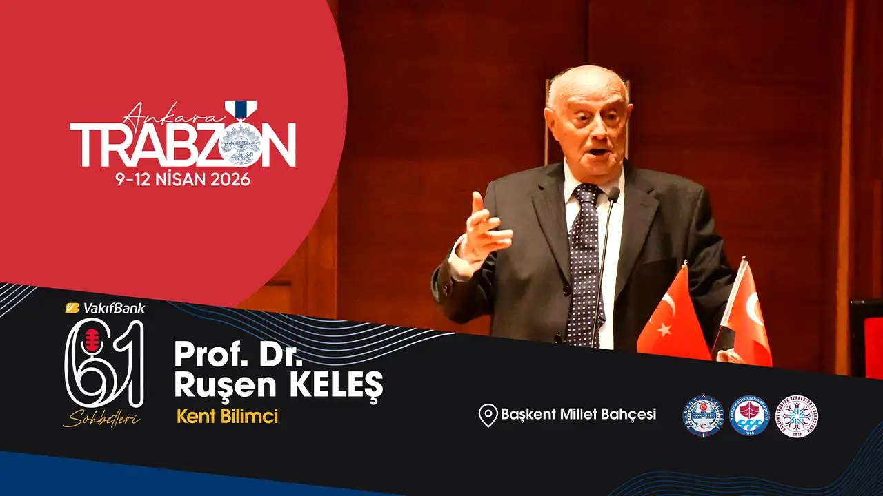 Ünlü kent bilimci Prof. Dr. Ruşen Keleş, Trabzon Günleri’nde