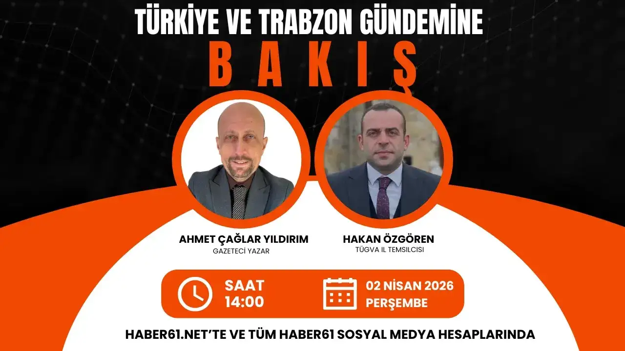 Trabzon ve ülke gündemi Bakış programı ile Haber61TV ekranların'da!