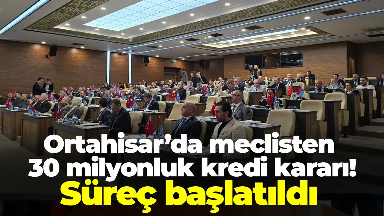 Ortahisar’da meclisten 30 milyonluk kredi kararı: Süreç başlatıldı
