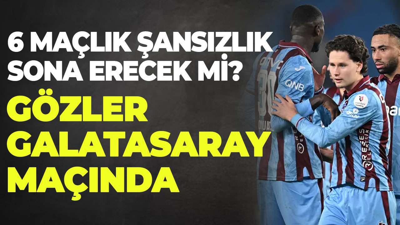 Trabzonspor'un 6 maçlık şanssızlığı sona erecek mi? Gözler Papara Park'ta olacak
