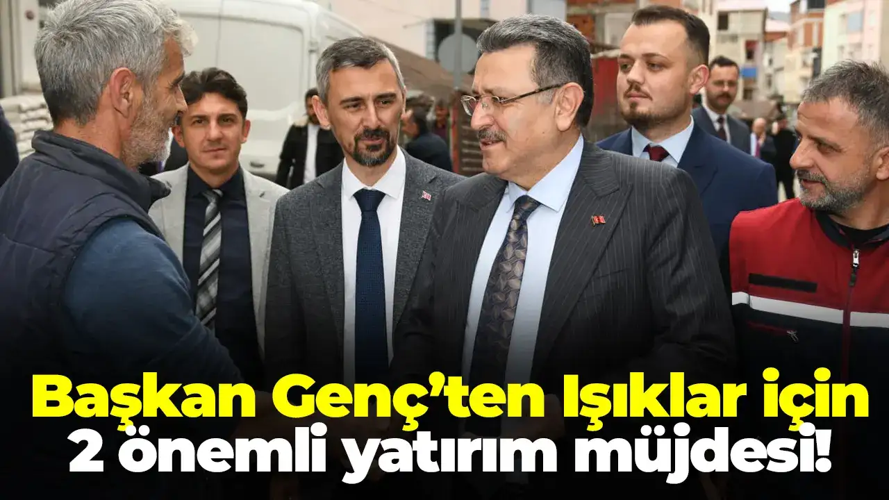 Başkan Genç’ten Işıklar’a otobüs ve altyapı müjdesi