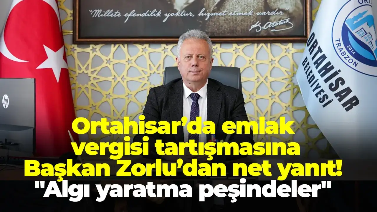 Ortahisar’da emlak vergisi tartışmasına Zorlu’dan net yanıt! 