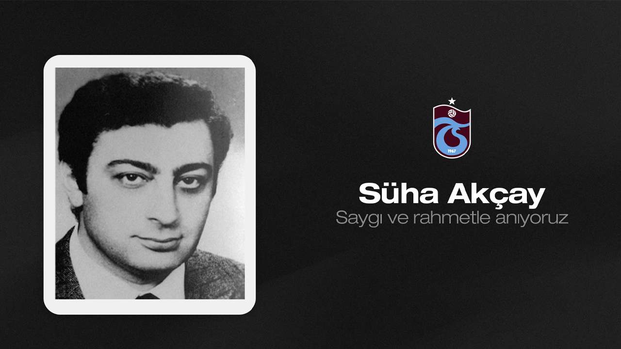 Trabzonspor’dan anma mesajı! Süha Akçay unutulmadı