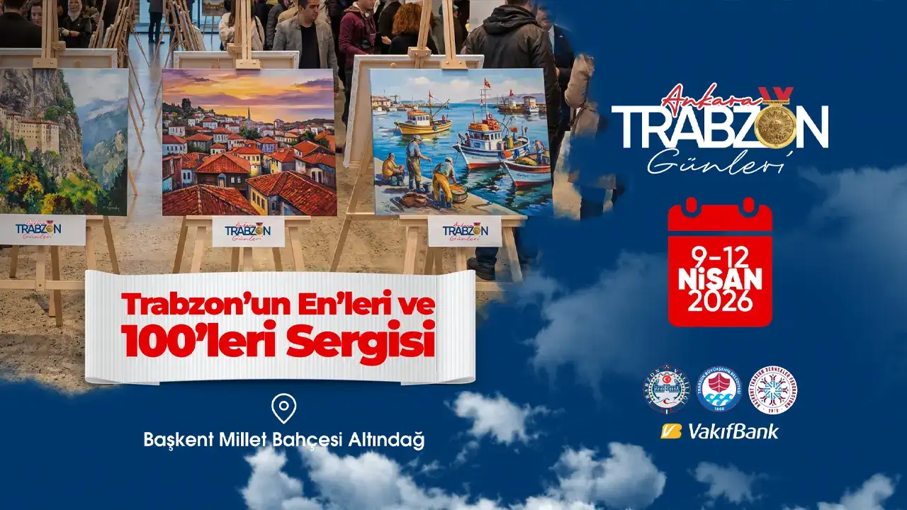Trabzon Günleri’nde “En’ler ve 100’ler” sergisi Başkent’te