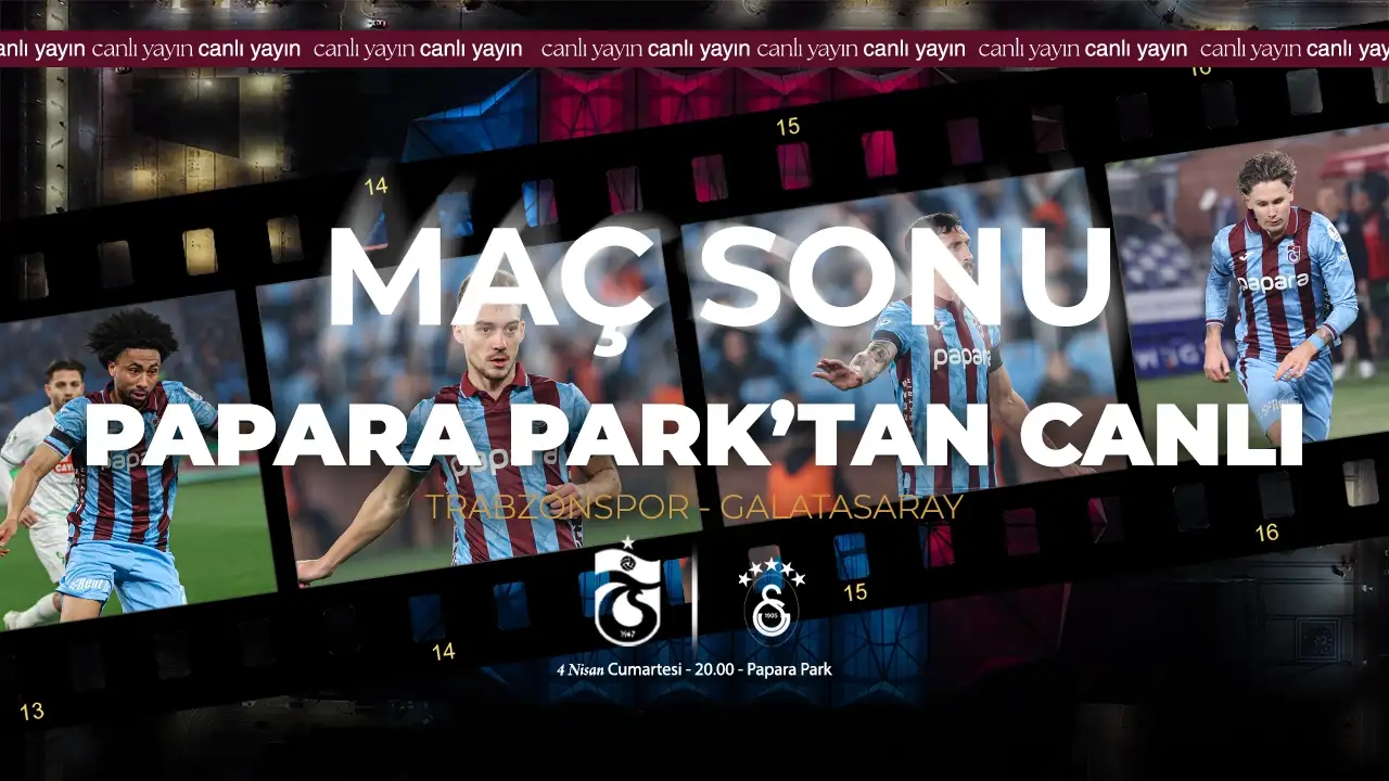 Trabzonspor-Galatasaray maç sonrası Papara Park’tan son gelişmeler- CANLI YAYIN