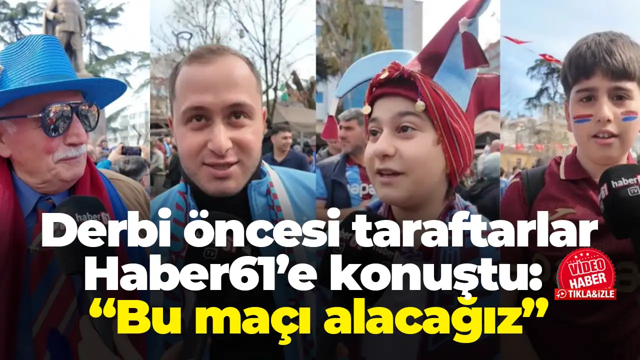 Trabzonspor – Galatasaray derbisi öncesi taraftar umutlu: “Bu maçı alacağız, çaresi yok”
