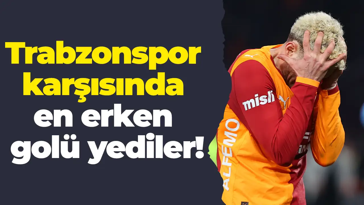 Trabzonspor karşısında en erken golü yediler