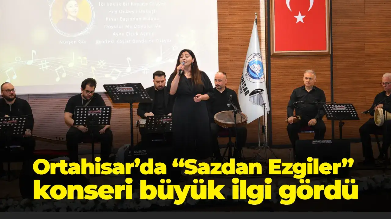 Ortahisar’da “Sazdan Ezgiler” konseri büyük ilgi gördü