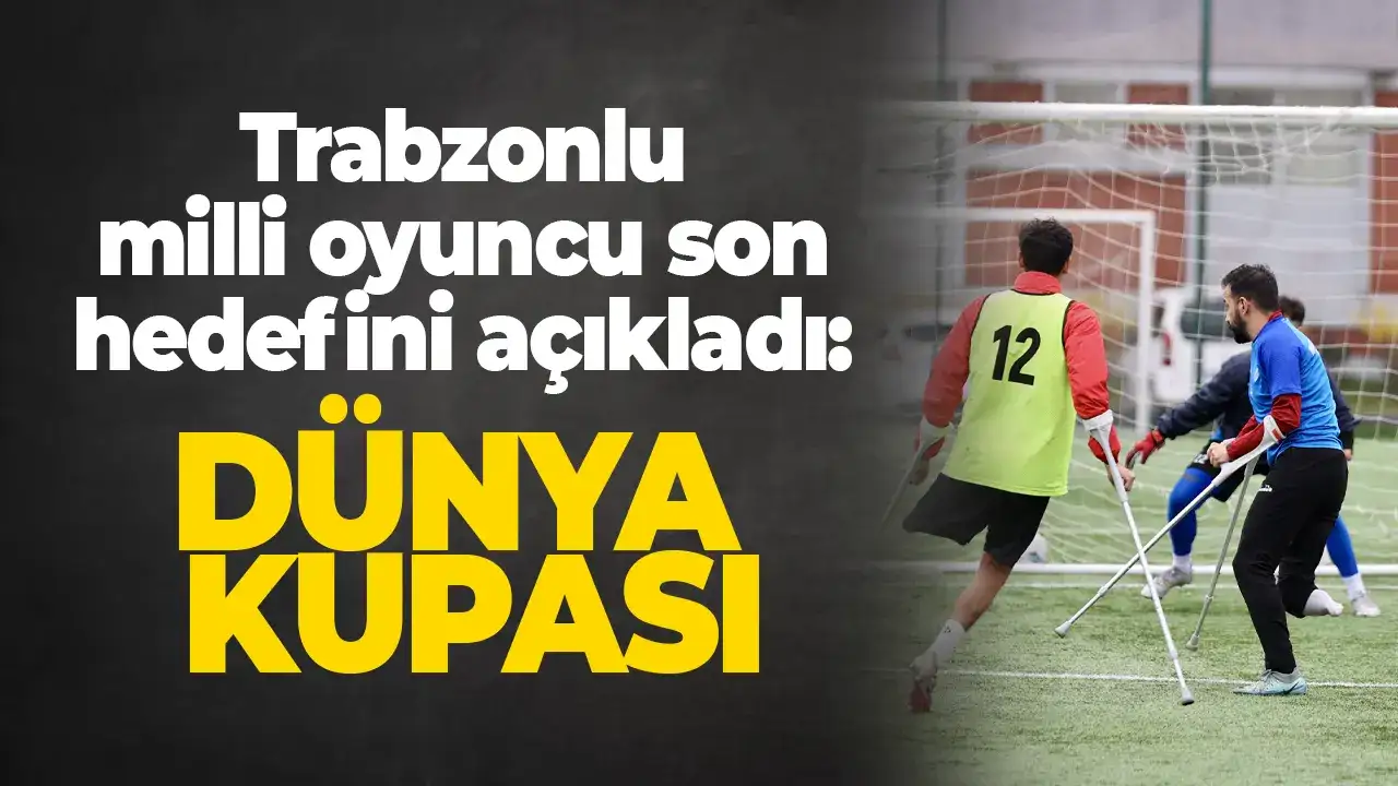 Trabzonlu milli oyuncu son hedefini açıkladı: Dünya kupası