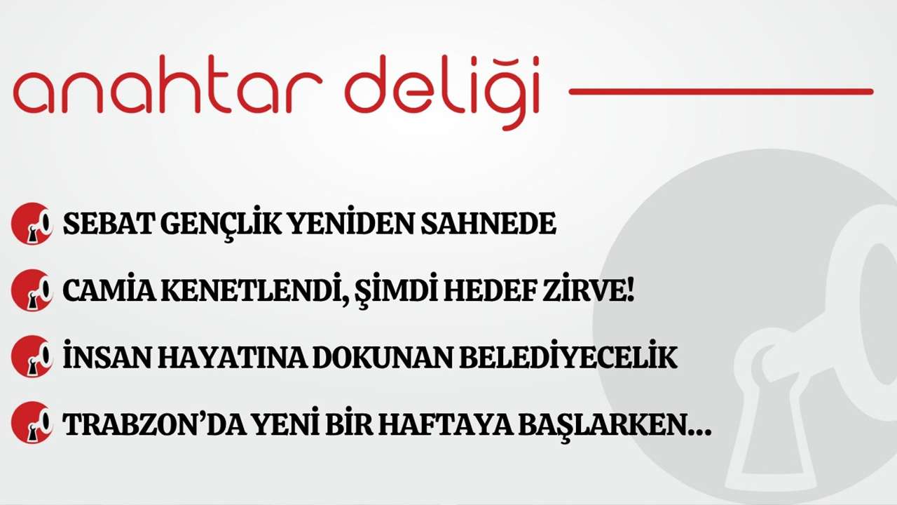 Anahtar Deliği 06.04.2026- Sebat Gençlik yeniden sahnede