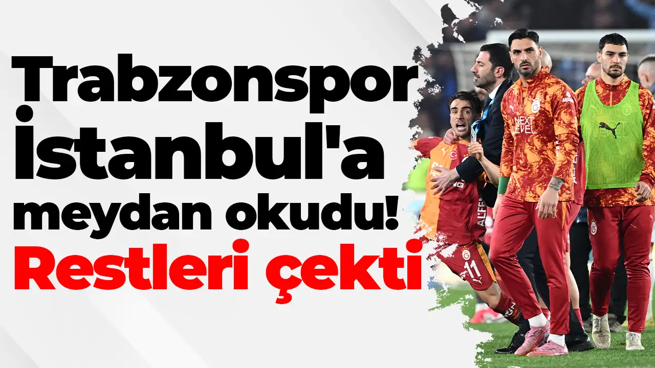 Trabzonspor İstanbul'a meydan okudu: Restleri çekti