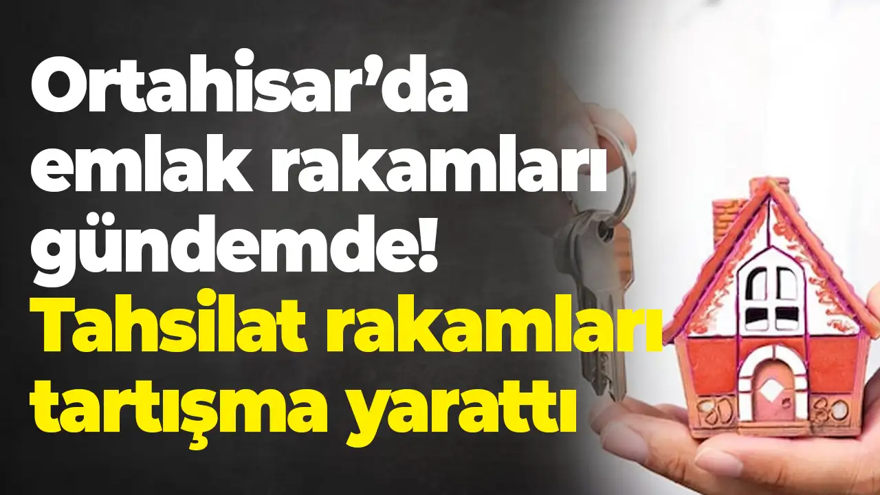 Ortahisar’da emlak rakamları gündemde: Tahsilat rakamları tartışma yarattı