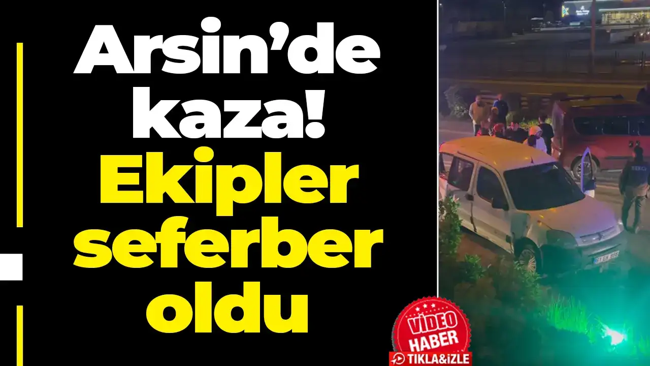 Arsin’de kaza: Ekipler seferber oldu