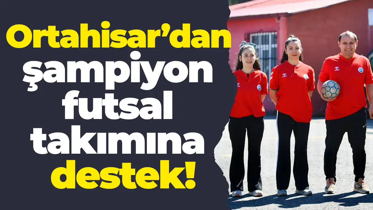 Ortahisar Belediyesi, futsal şampiyonu Ata Ortaokulu’na malzeme desteği sağladı