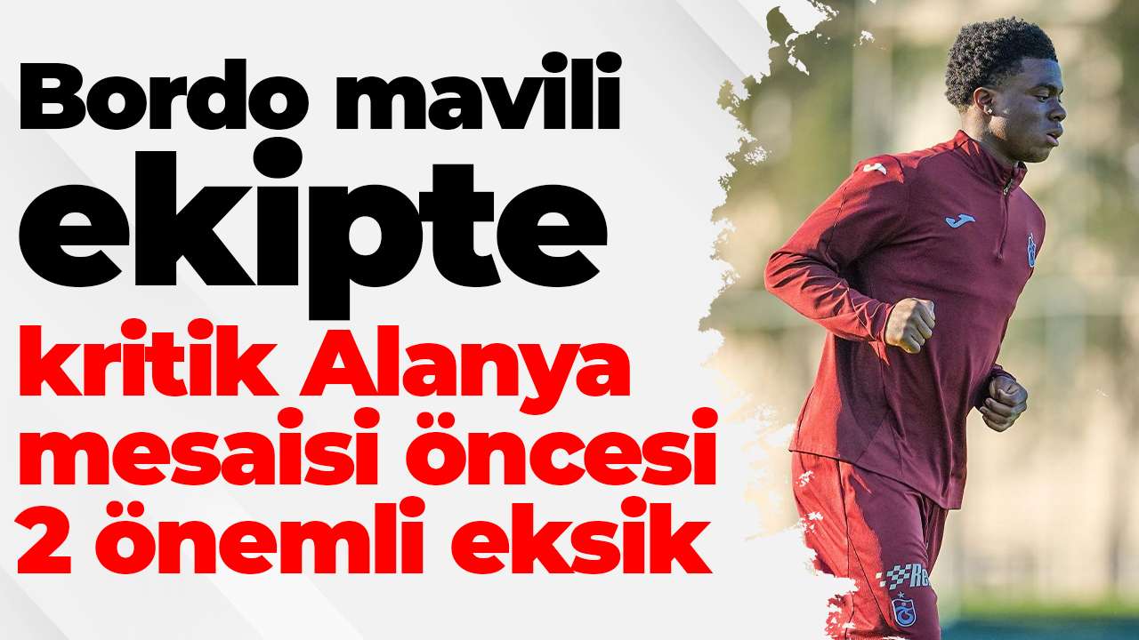 Bordo mavili ekipte kritik Alanya mesaisi öncesi 2 önemli eksik