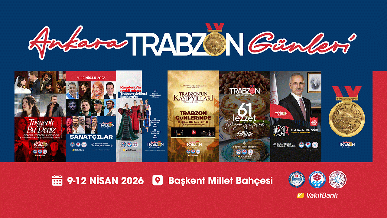 Ankara Trabzon Günleri başlıyor; Tarih, kültür, sanat, gastronomi, spor…
